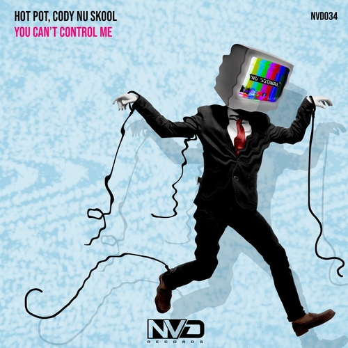 Hot Pot, Cody Nu Skool - You Can't Control Me